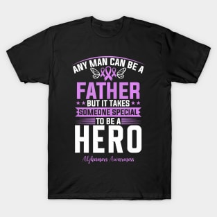 Any Man Can Be A Father But It Takes Someone Special T-Shirt